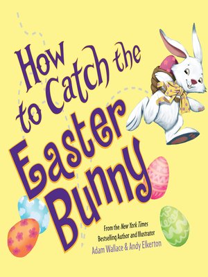 cover image of How to Catch the Easter Bunny